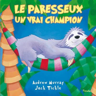 Le paresseux : un vrai champion