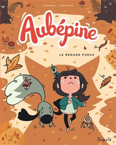 Aubépine. Vol. 2. Le renard furax