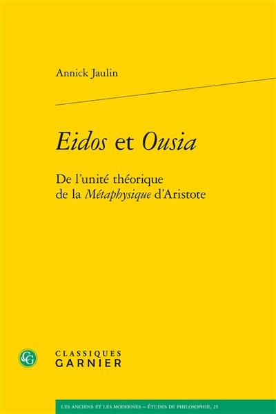 Eidos et Ousia : de l'unité théorique de la Métaphysique d'Aristote