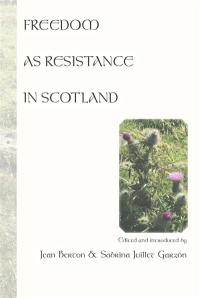 Freedom as resistance in Scotland