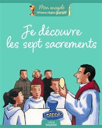 Je découvre les sept sacrements