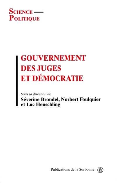 Gouvernement des juges et démocratie : séminaire international, 13 novembre 1998-28 mai 1999