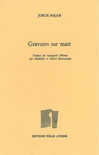 Gravures sur maté