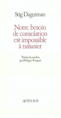 Notre besoin de consolation est impossible à rassasier