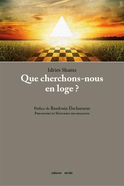 Que cherchons-nous en loge?