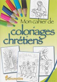 Transmettre, n° 171. Mon cahier de coloriages chrétiens