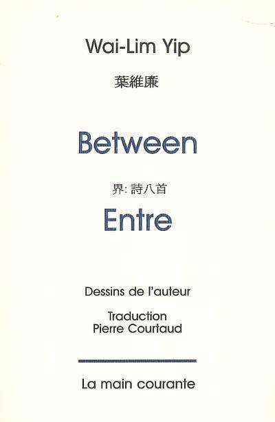 Between. Entre