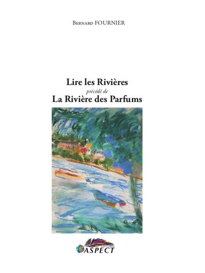 Lire les rivières. La rivière des parfums