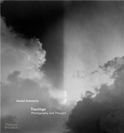 Daniel Schwartz Tracings : Photography and Thought