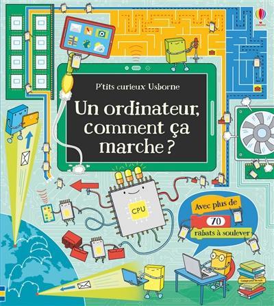 Un ordinateur, comment ça marche ?