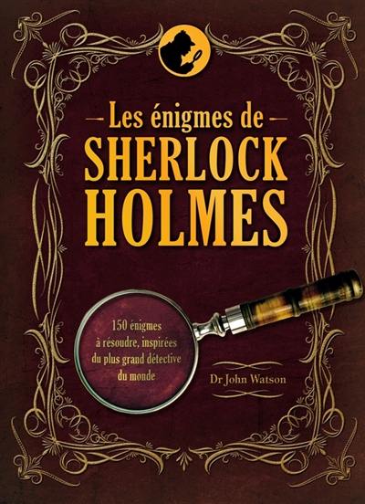 Les énigmes de Sherlock Holmes