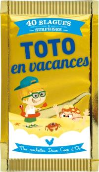 Toto en vacances : 40 blagues surprises