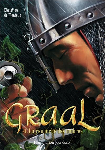 Graal. Vol. 4. La revanche des ombres