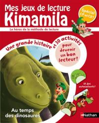 Mes jeux de lecture Kimamila. Au temps des dinosaures : spécial CP et CE1