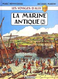 Les voyages d'Alix. La marine antique. Vol. 2