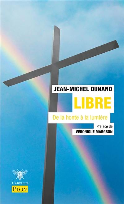 Libre : de la honte à la lumière