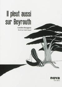 Il pleut aussi sur Beyrouth