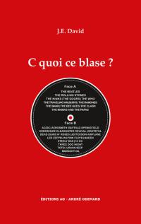 C quoi ce blase ? : des origines des noms des grands groupes de rock