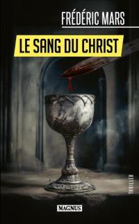 Le sang du Christ : thriller