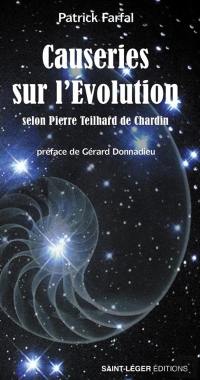 Causeries sur l'évolution : selon Pierre Teilhard de Chardin