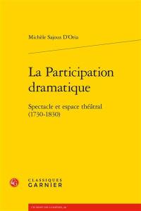 La participation dramatique : spectacle et espace théâtral (1730-1830)