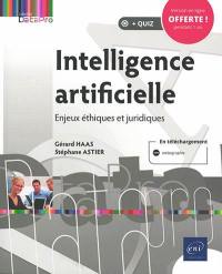 Intelligence artificielle : enjeux éthiques et juridiques