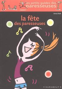 La fête des paresseuses