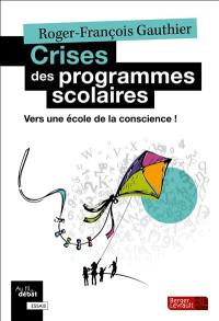 Crises des programmes scolaires : vers une école de la conscience !