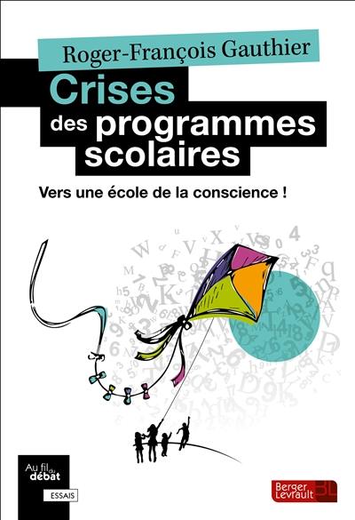 Crises des programmes scolaires : vers une école de la conscience !