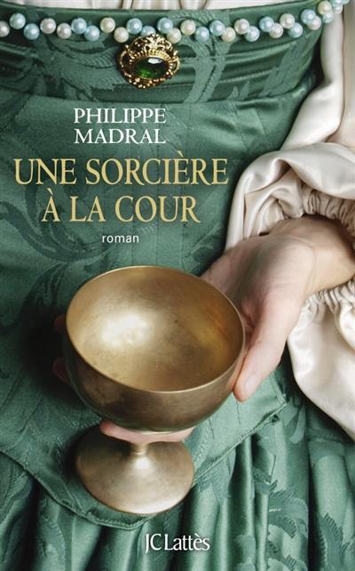 Une sorcière à la cour