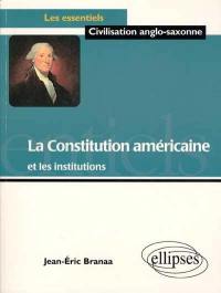 La Constitution américaine et les institutions