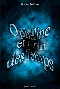 Les écrans de brume. Vol. 3. Ophéline et la fin des temps