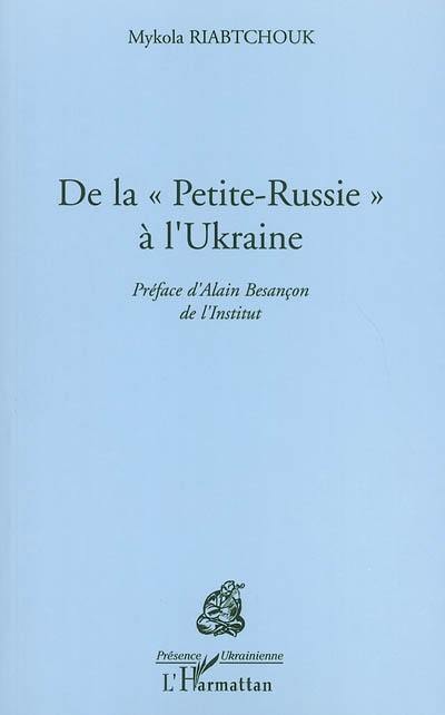 De la Petite Russie à l'Ukraine