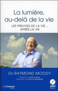 La lumière, au-delà de la vie : les preuves de la vie... après la vie