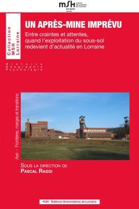 Un après-mine imprévu : entre craintes et attentes, quand l'exploitation du sous-sol redevient d'actualité en Lorraine