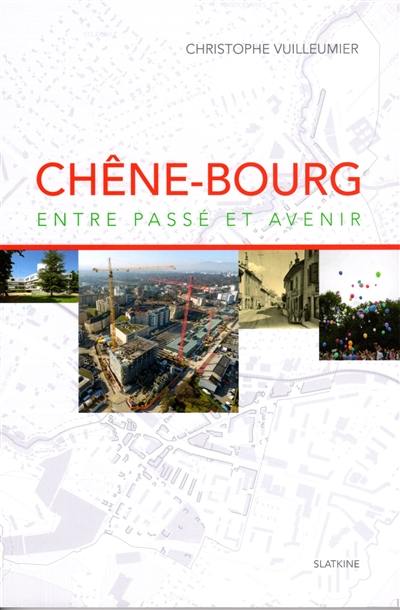 Chêne-Bourg : entre passé et avenir