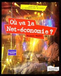 Où va la Net-économie ? : sortir de la dépression Internet