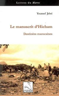 Le manuscrit d'Hicham : destinées marocaines