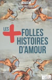 Les + folles histoires d'amour