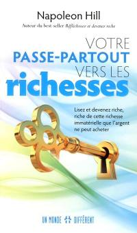 Votre passe-partout vers les richesses : lisez et devenez riche, riche de cette richesse immatérielle que l'argent ne peut acheter