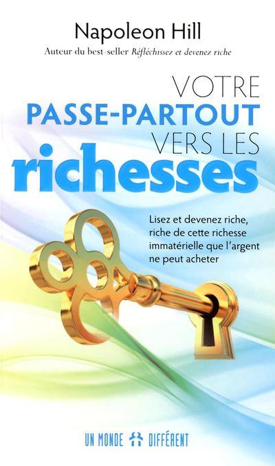 Votre passe-partout vers les richesses : lisez et devenez riche, riche de cette richesse immatérielle que l'argent ne peut acheter