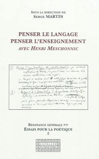 Penser le langage, penser l'enseignement avec Henri Meschonnic