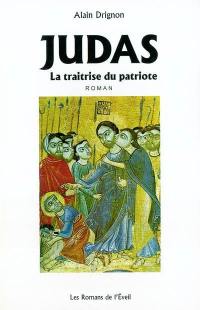 Judas, la traîtrise du patriote