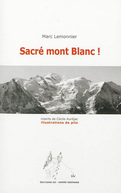 Sacré mont Blanc !