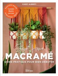 Sweet home macramé : guide pratique pour bien débuter