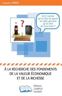 A la recherche des fondements de la valeur économique et de la richesse : un litre de gazole et un litre de Coca-Cola ont quasiment le même prix, ont-ils la même valeur économique ?