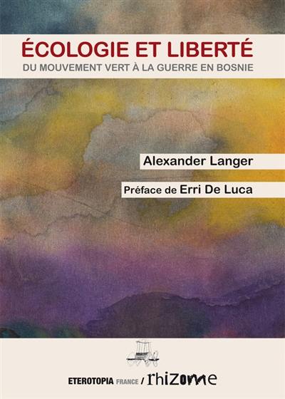 Ecologie et liberté : du mouvement vert à la guerre en Bosnie