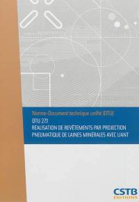 Réalisation de revêtements par projection pneumatique de laines minérales avec liant : DTU 27.1