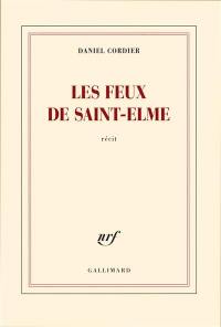 Les feux de Saint-Elme : récit