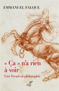 Ca n'a rien à voir : lire Freud en philosophie